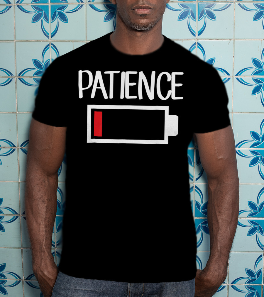 Patience Low Battery Icon Low Patience T-Shirt