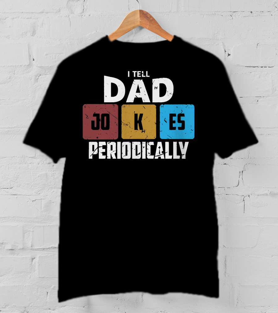 I Tell Dad Jokes Periodically Chemistry Element Style Blocks T-Shirt