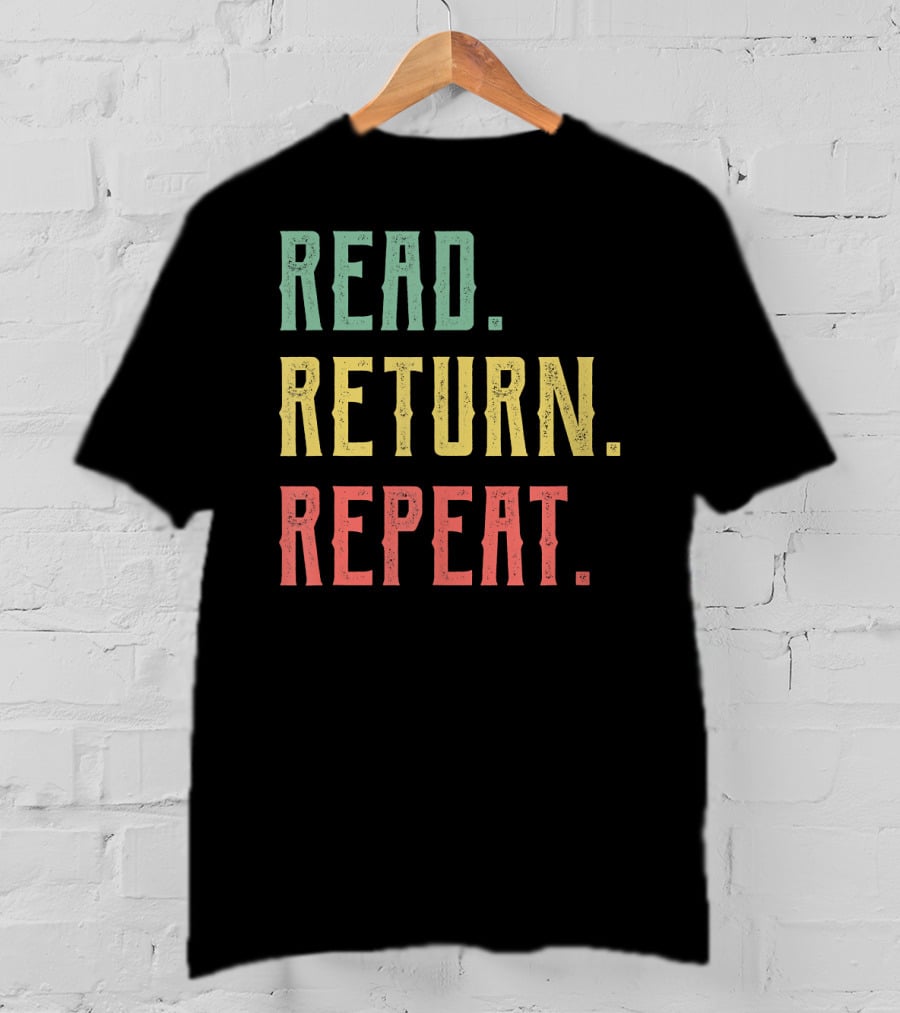 Read Return Repeat Librarian Library Worker T-Shirt