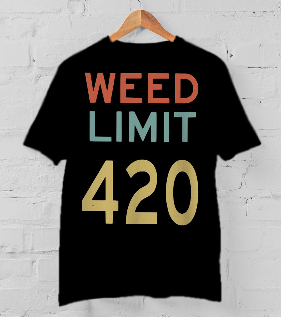 Weed Limit 420 T-Shirt