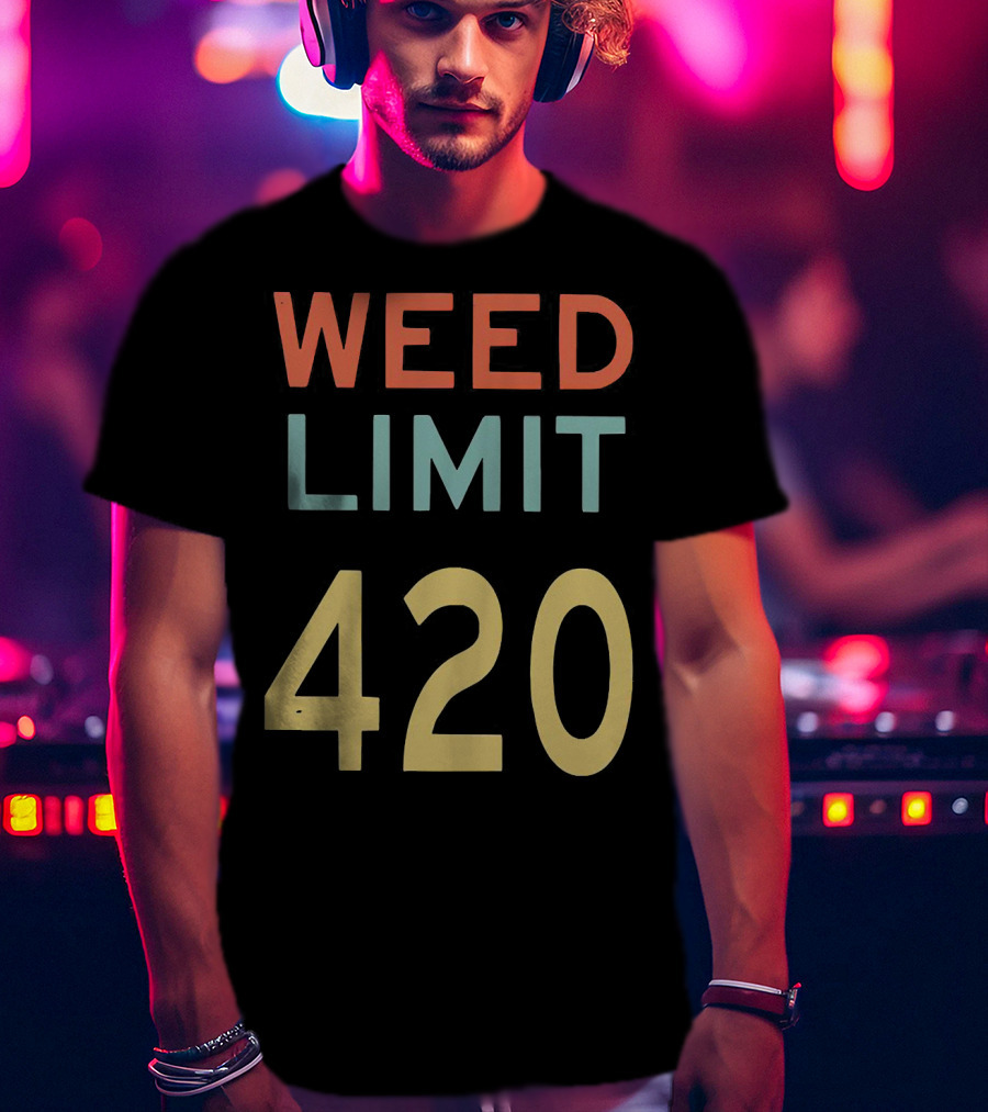 Weed Limit 420 T-Shirt
