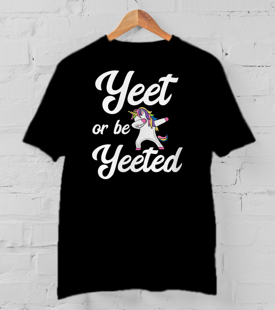 Yeet Or Be Yeeted Dabbing Unicorn T-Shirt