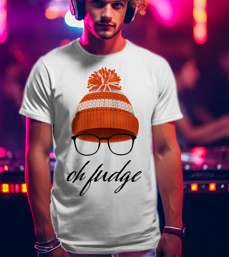 Oh Fudge Christmas Movie Orange Hat And Glasses T-Shirt