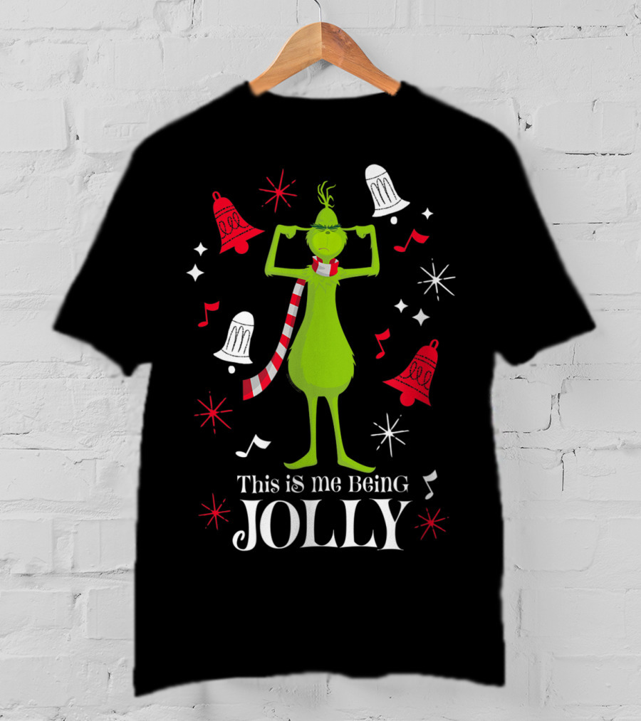 This Is Me Being Jolly Drseuss The Grinch T-Shirt