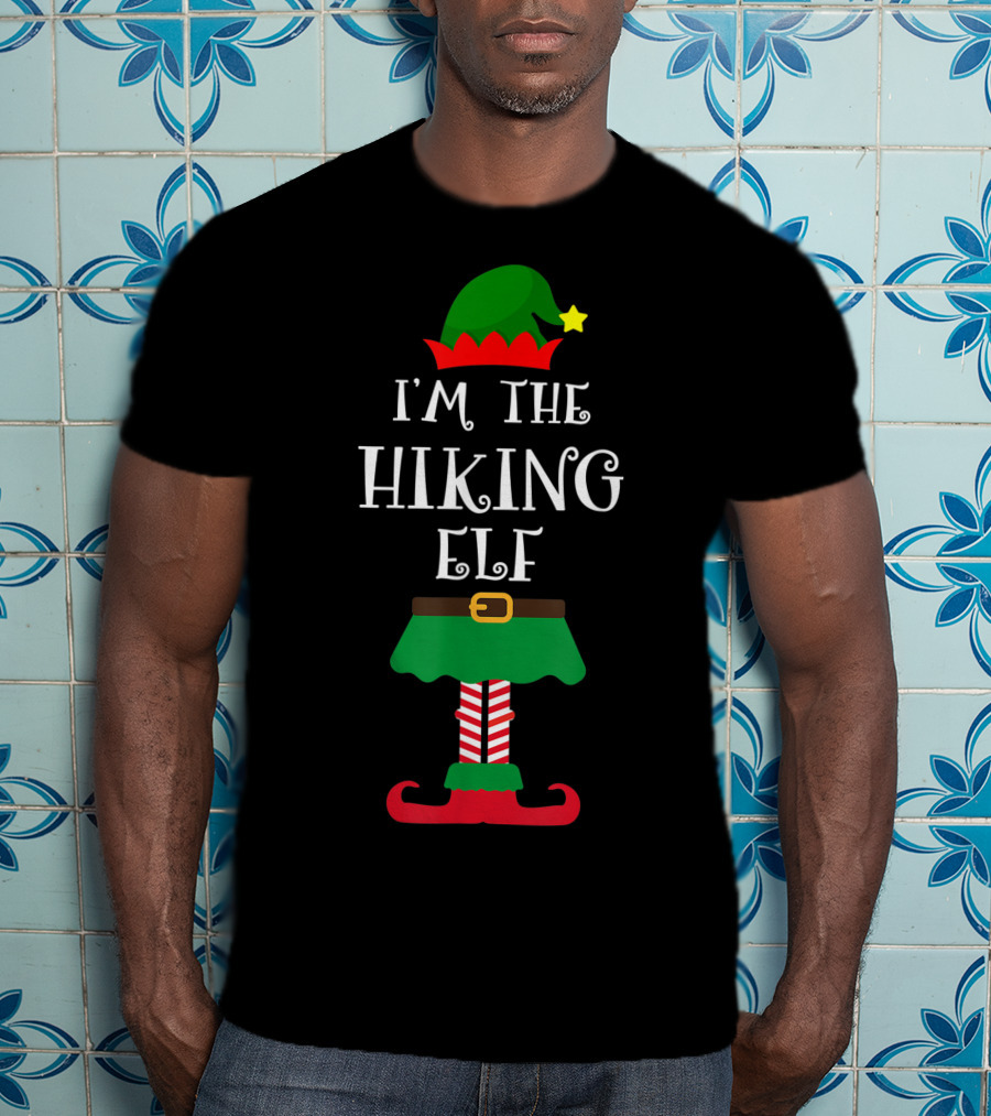 I'm The Hiking Elf Christmas T-Shirt