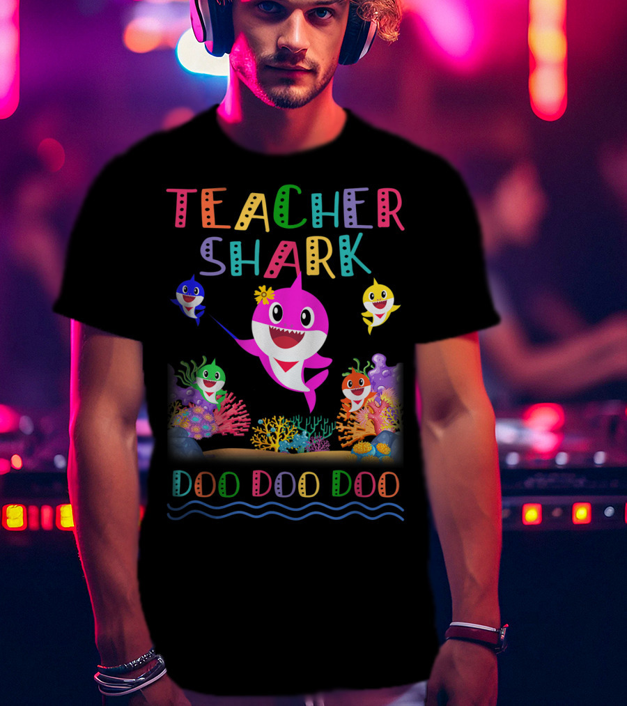 Teacher Shark Doo Doo Doo Colorful Shark Family T-Shirt