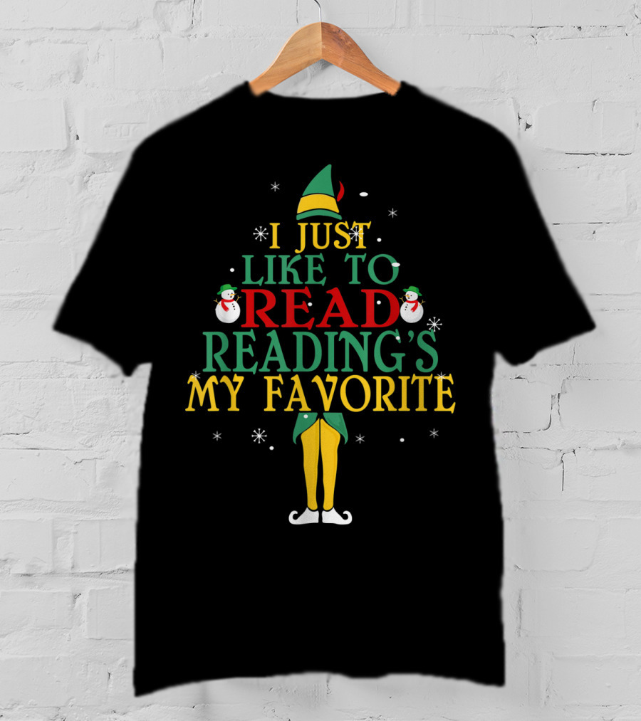 I Just Like To Read Reading's My Favorite Elf Costume With Snowmen T-Shirt