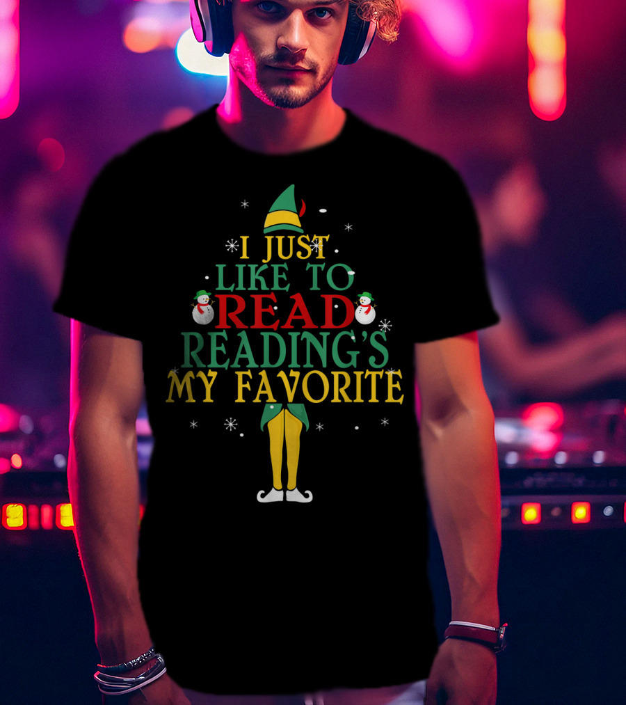 I Just Like To Read Reading's My Favorite Elf Costume With Snowmen T-Shirt