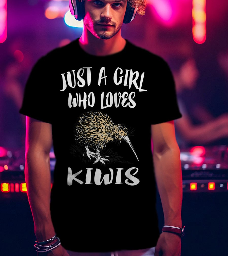 Just A Girl Who Loves Kiwis Kiwi Bird T-Shirt