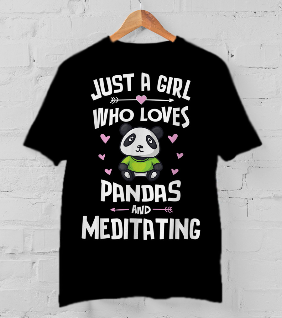 Just A Girl Who Loves Pandas And Meditating With Heart Accents T-Shirt