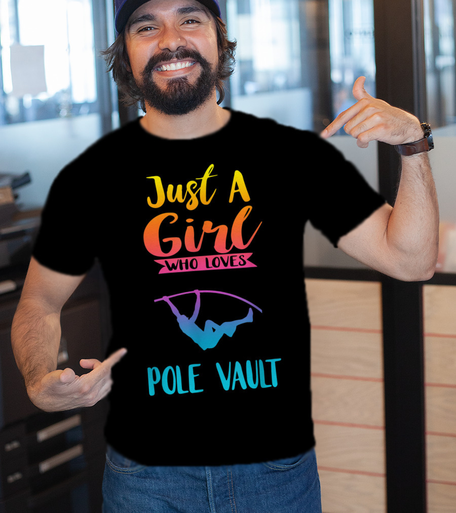 Just A Girl Who Loves Pole Vault T-Shirt