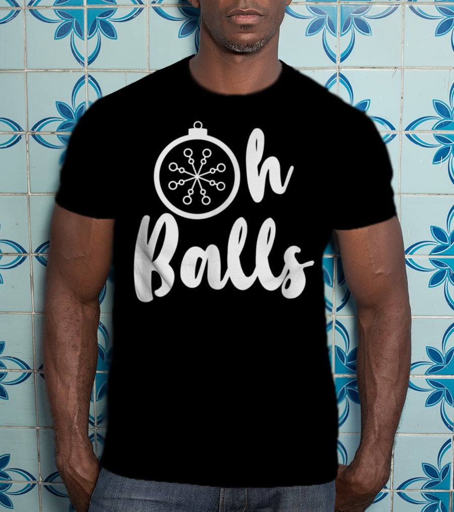 Oh Balls Christmas T-Shirt