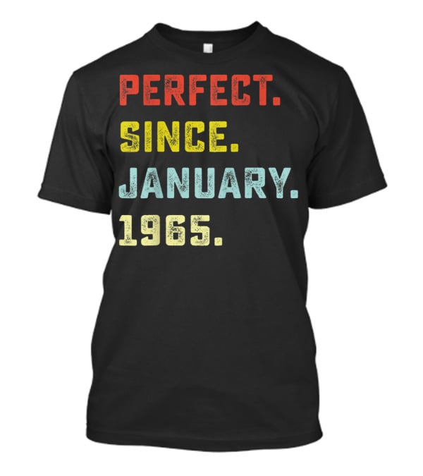 Perfect Since January 1965 T-Shirt