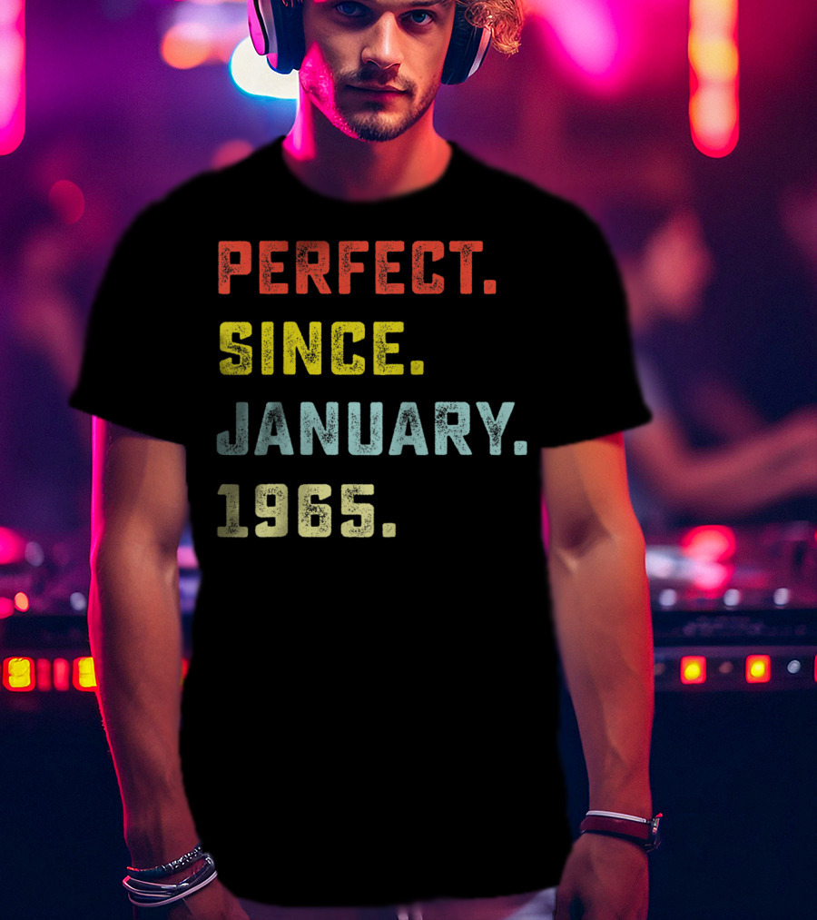 Perfect Since January 1965 T-Shirt