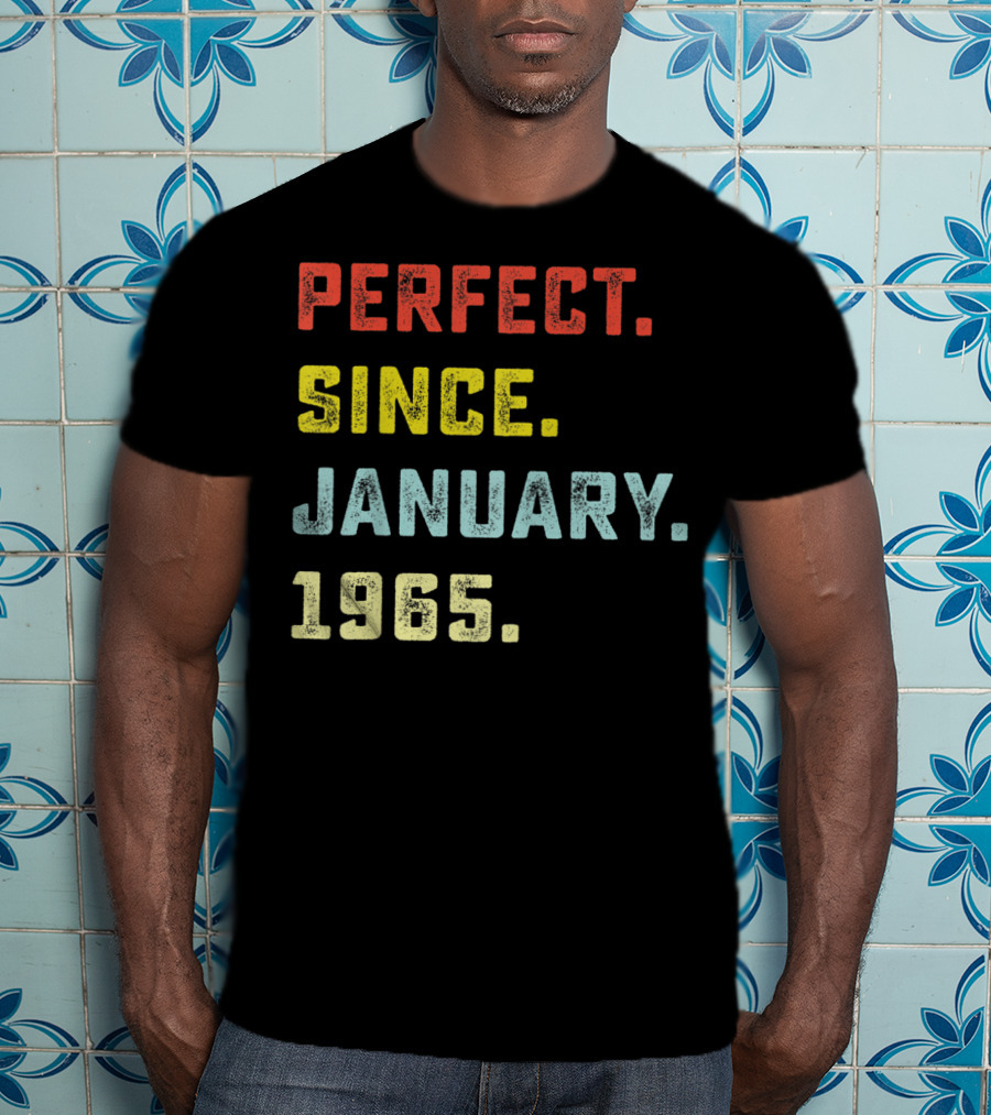 Perfect Since January 1965 T-Shirt