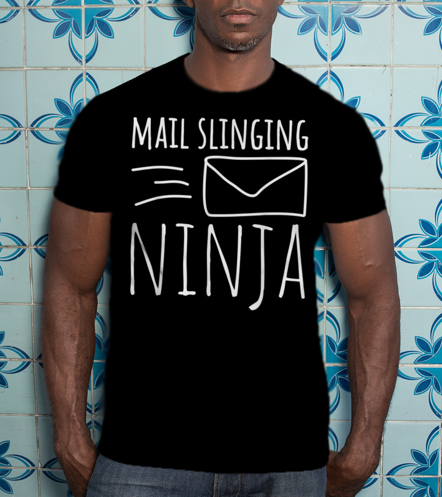 Mail Slinging Ninja Post Office Worker For Mailman Mail T-Shirt