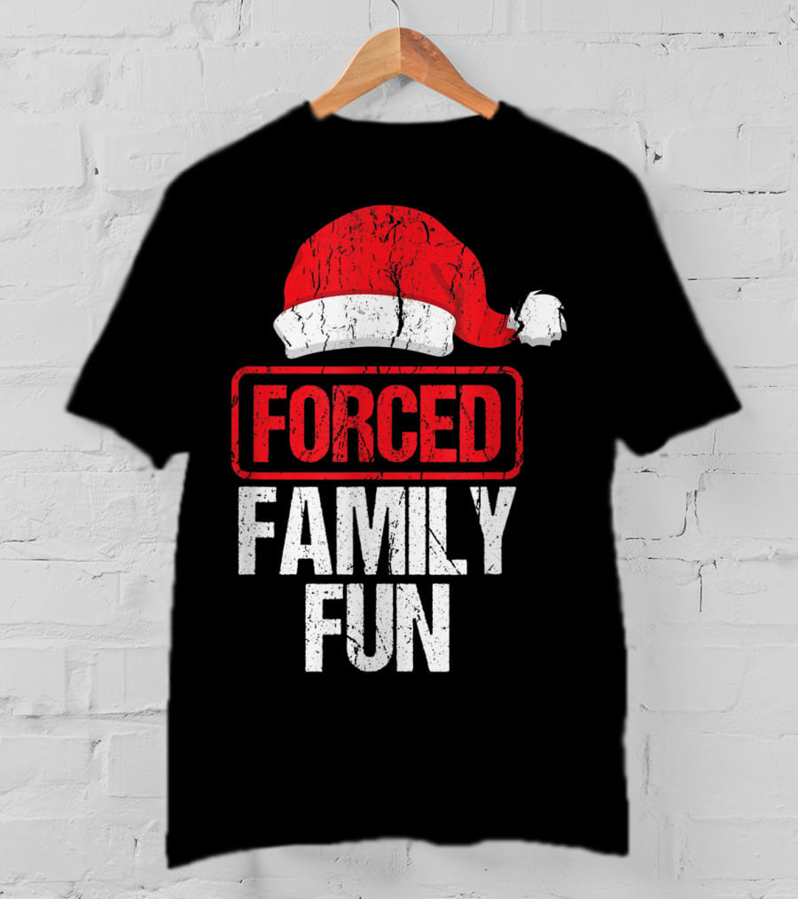 Forced Family Fun Santa Hat Winter Holidays T-Shirt