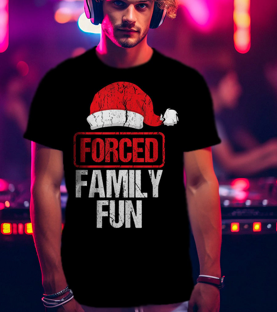 Forced Family Fun Santa Hat Winter Holidays T-Shirt