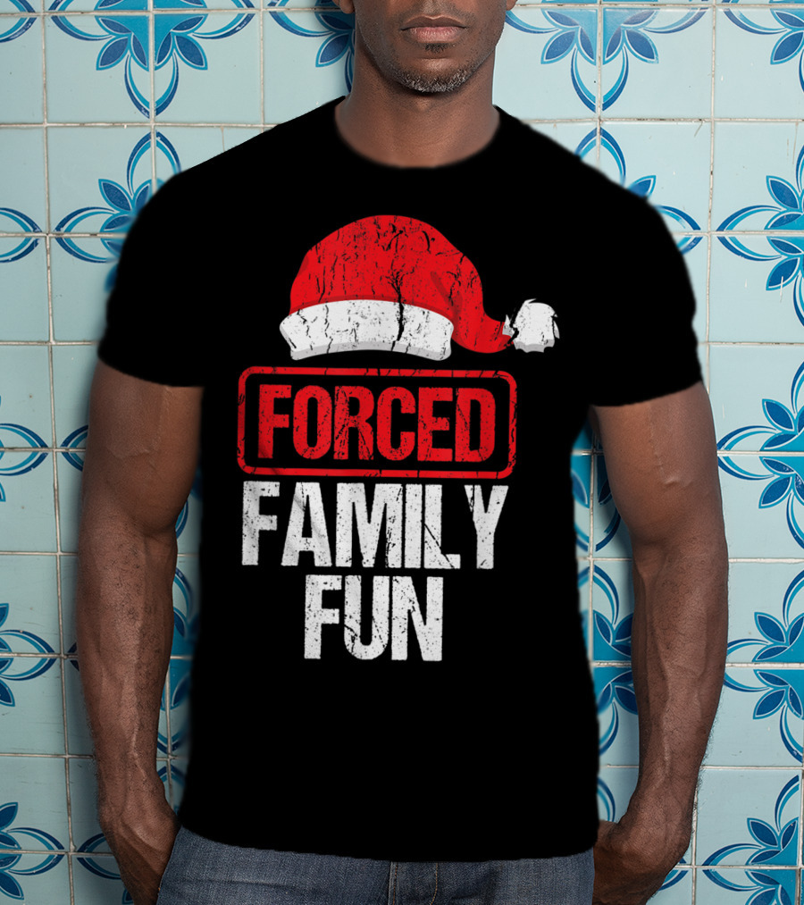 Forced Family Fun Santa Hat Winter Holidays T-Shirt