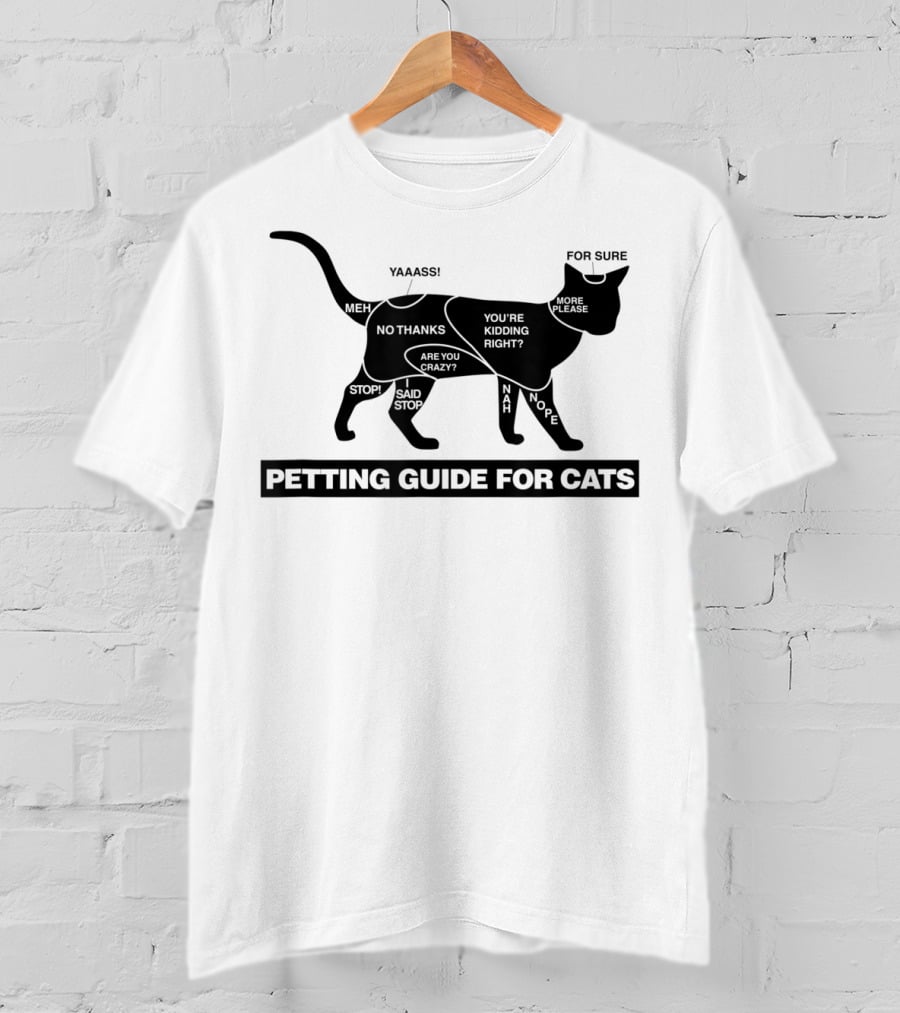 Petting Guide For Cats Funny How To Pet A Cat Chart With Humorous Comments T-Shirt