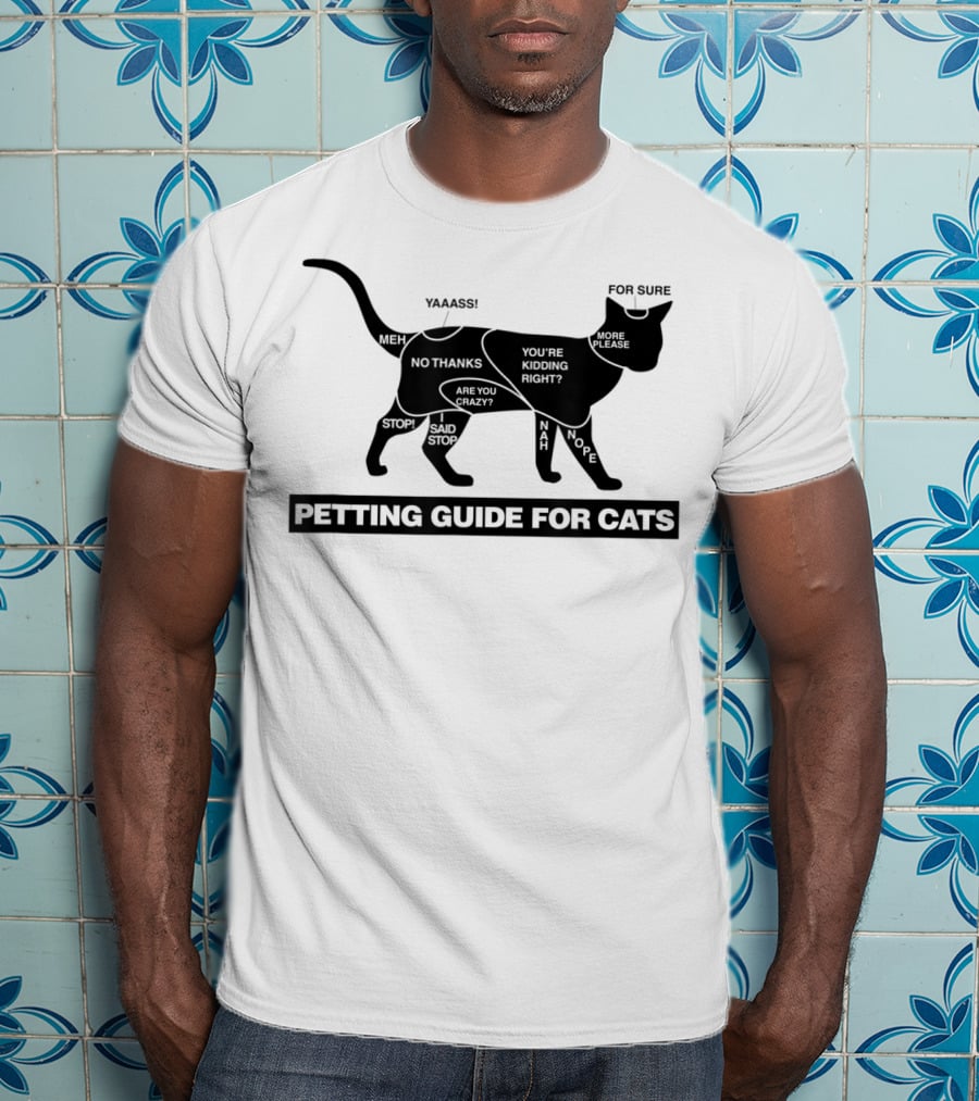Petting Guide For Cats Funny How To Pet A Cat Chart With Humorous Comments T-Shirt
