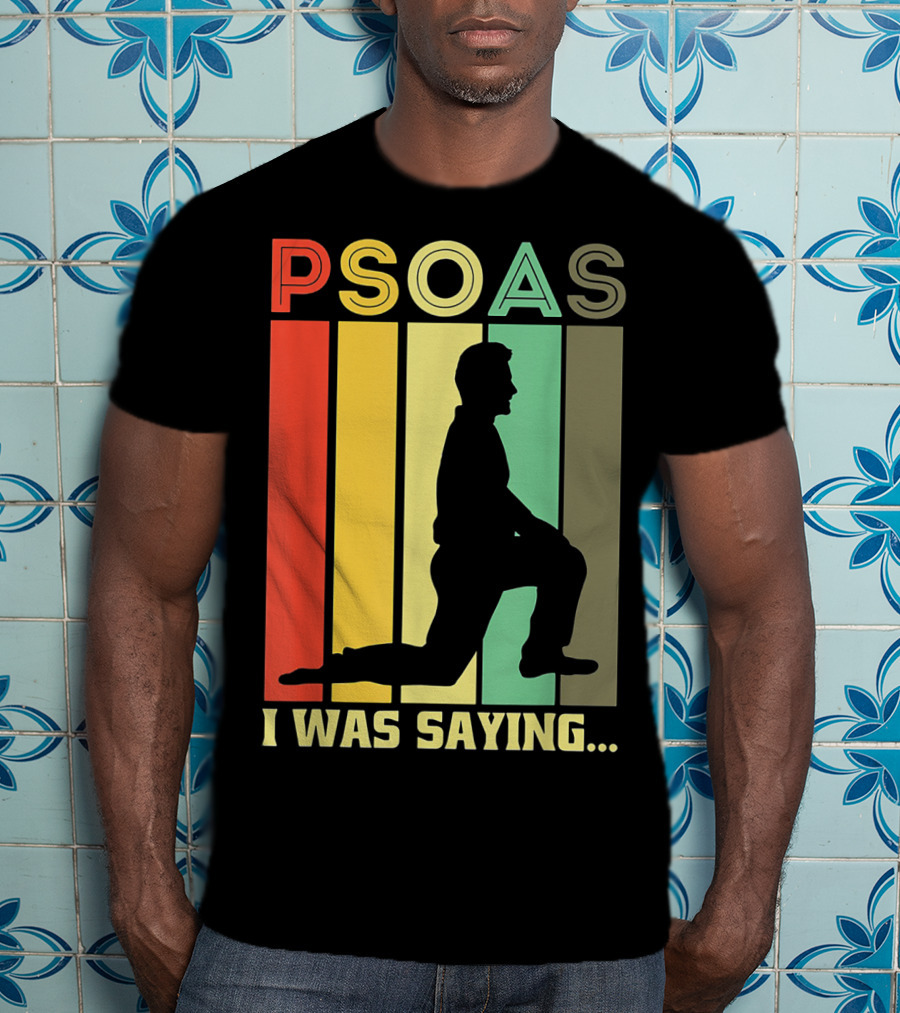 Psoas I Was Saying Retro Silhouette On Color Stripes T-Shirt