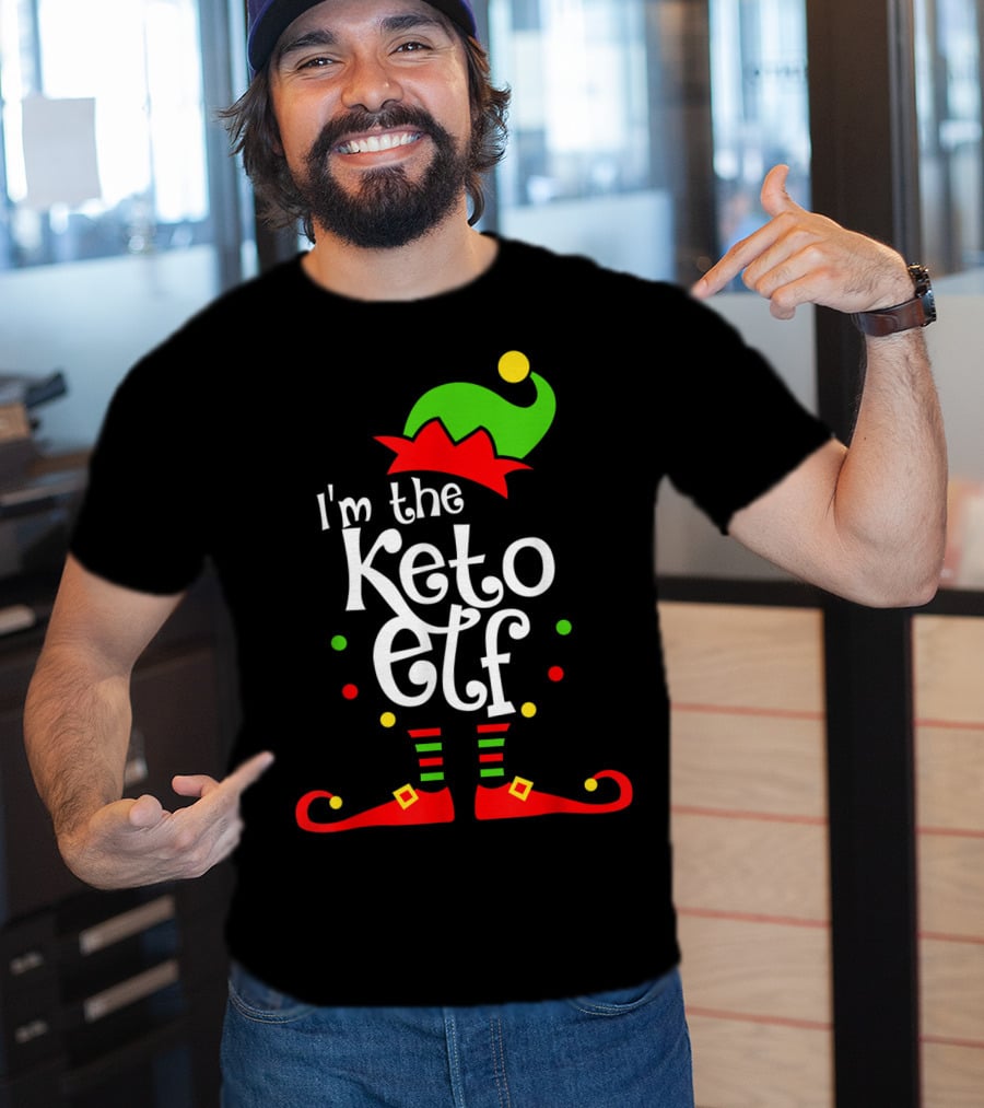 I'm The Keto Elf With Xmas Elf Hat And Shoes T-Shirt