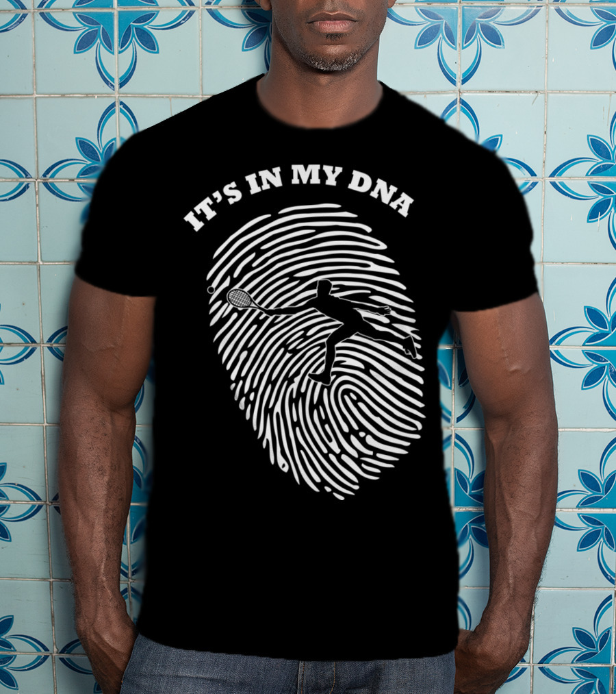 It's In My DNA Tennis Racket Player Fingerprint T-Shirt