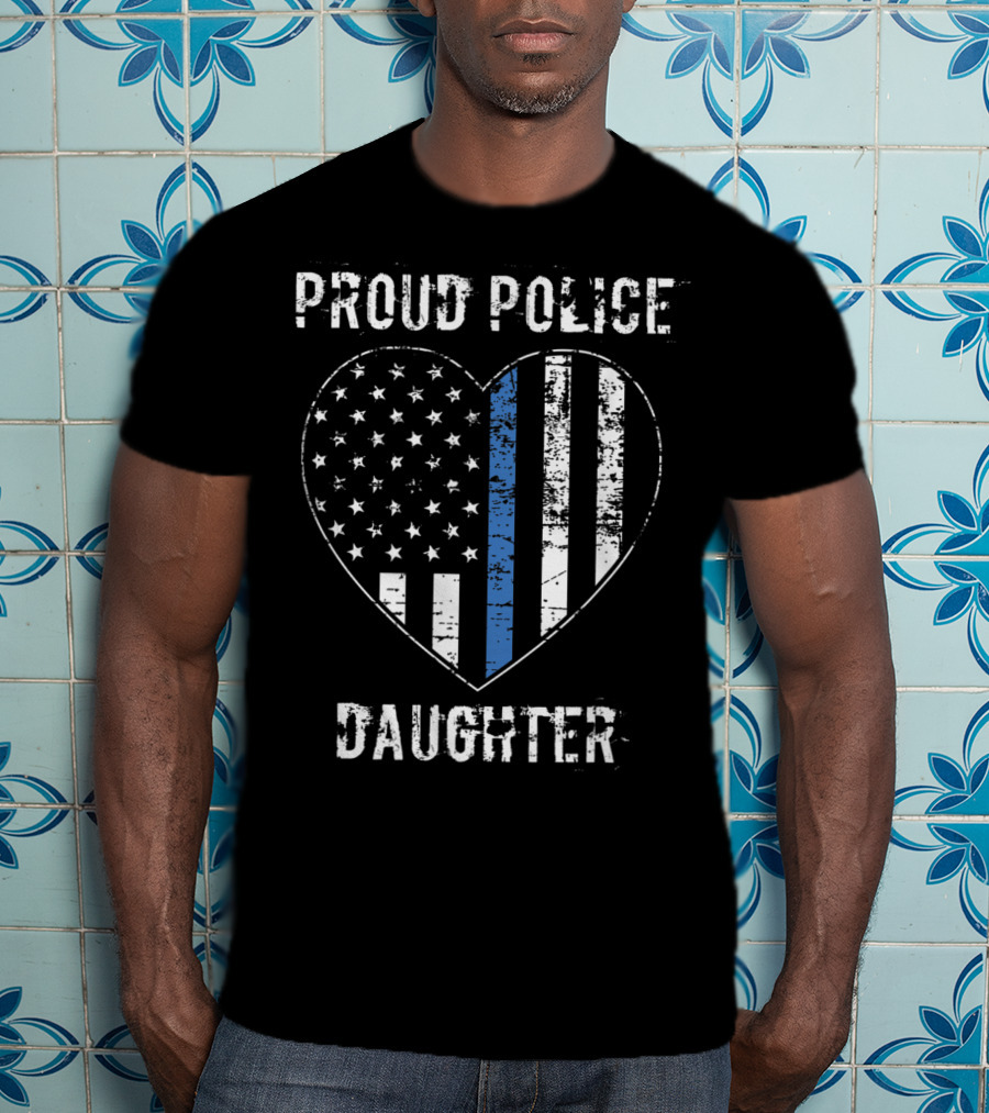 Proud Police Daughter American Flag Heart Blue Line T-Shirt