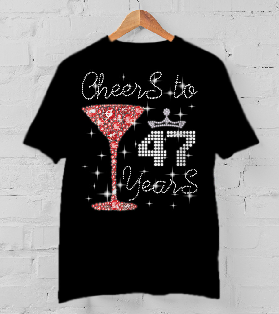 Cheers To 47 Years Sparkling Martini Glass And Crown T-Shirt