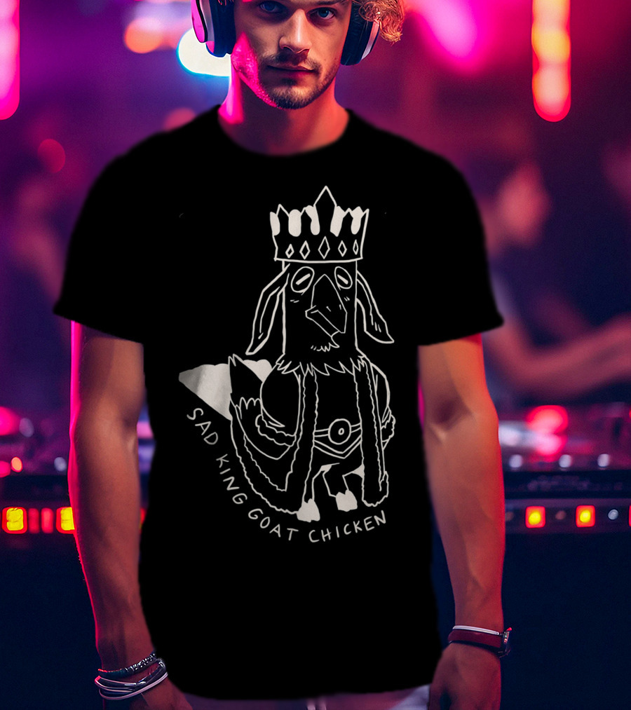 Sad King Goat Chicken Crowned Royalty T-Shirt