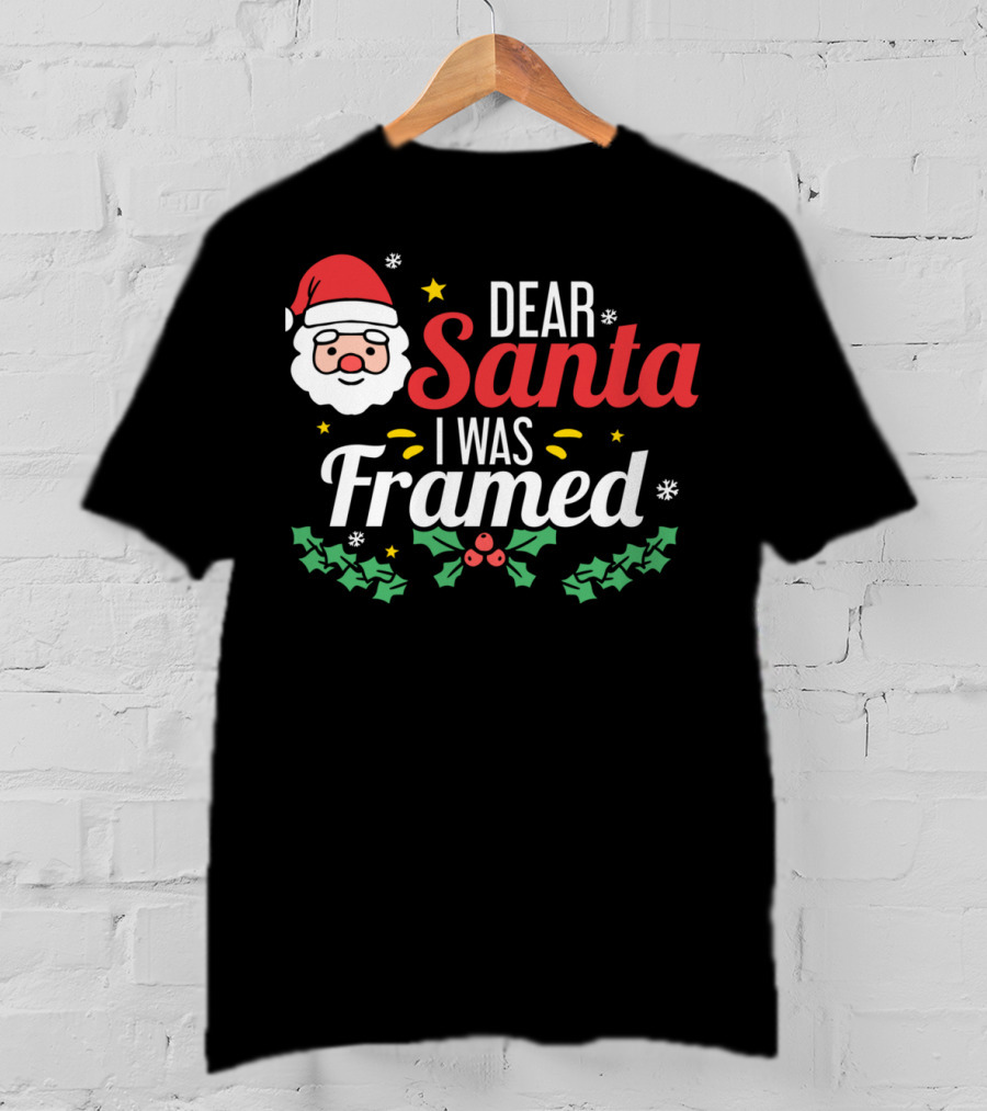 Dear Santa I Was Framed Santa Face Holly Stars T-Shirt
