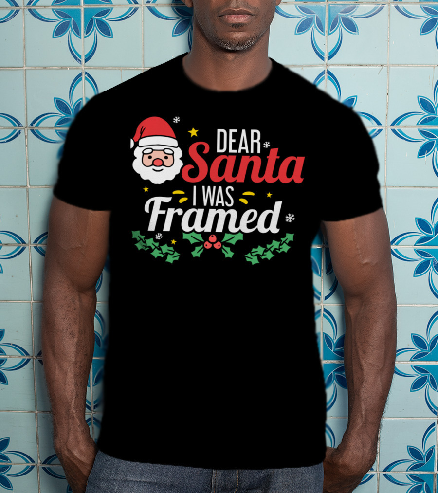 Dear Santa I Was Framed Santa Face Holly Stars T-Shirt