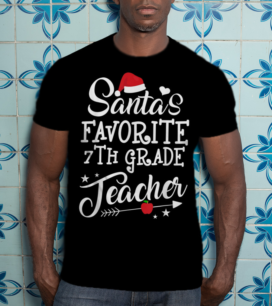 Santa's Favorite 7th Grade Teacher Christmas Apple Arrow Hat Stars T-Shirt