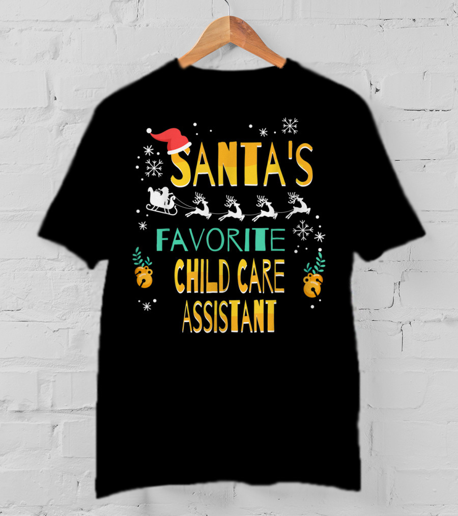 Santa's Favorite Child Care Assistant Sleigh Reindeer Snowflakes T-Shirt