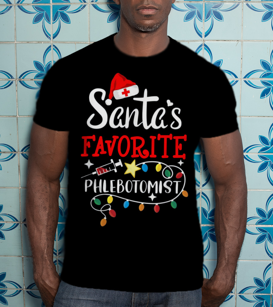 Santa's Favorite Phlebotomist With Santa Hat, Syringe, And Festive Lights T-Shirt