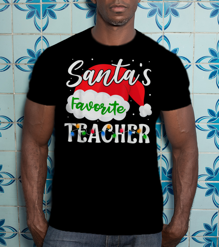 Santa's Favorite Teacher Holiday Santa Hat With Christmas Lights T-Shirt