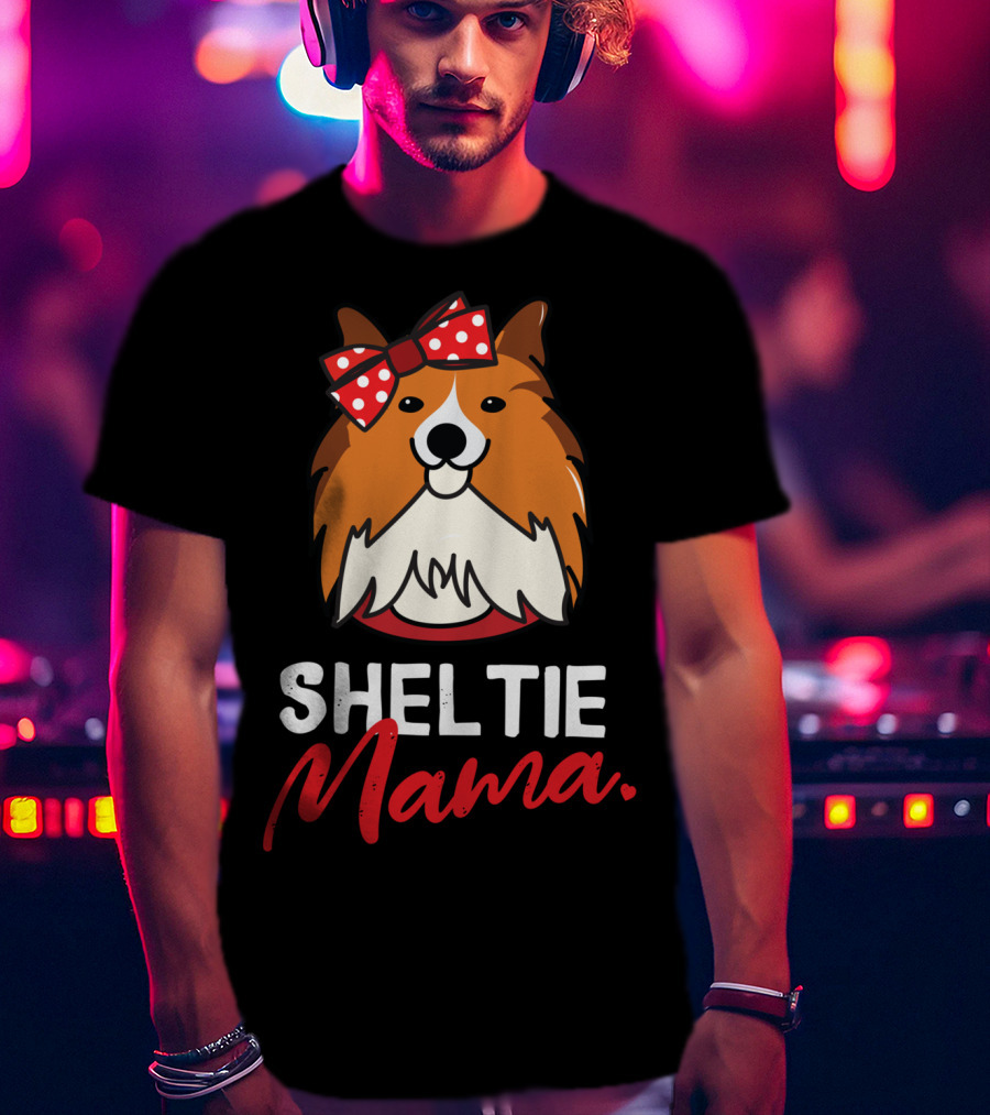 Sheltie Mama Shetland Sheepdog Mom T-Shirt