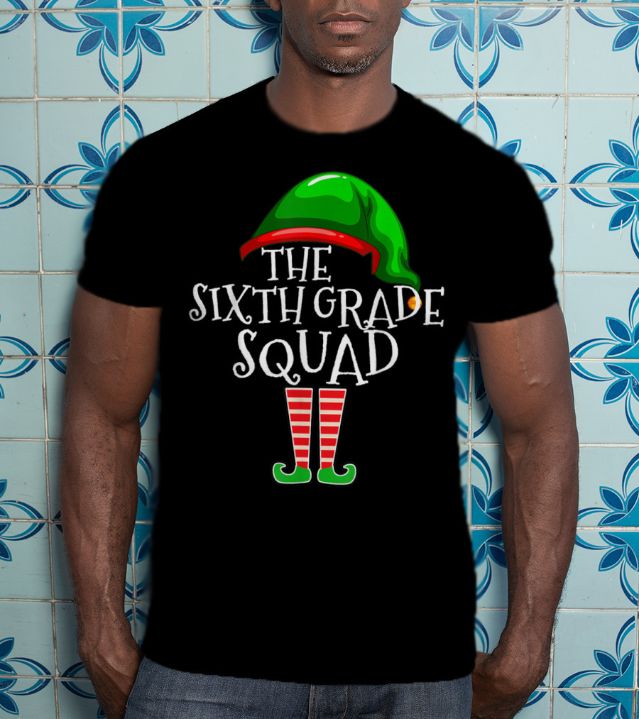 The Sixth Grade Squad Elf Hat And Boots Holiday T-Shirt