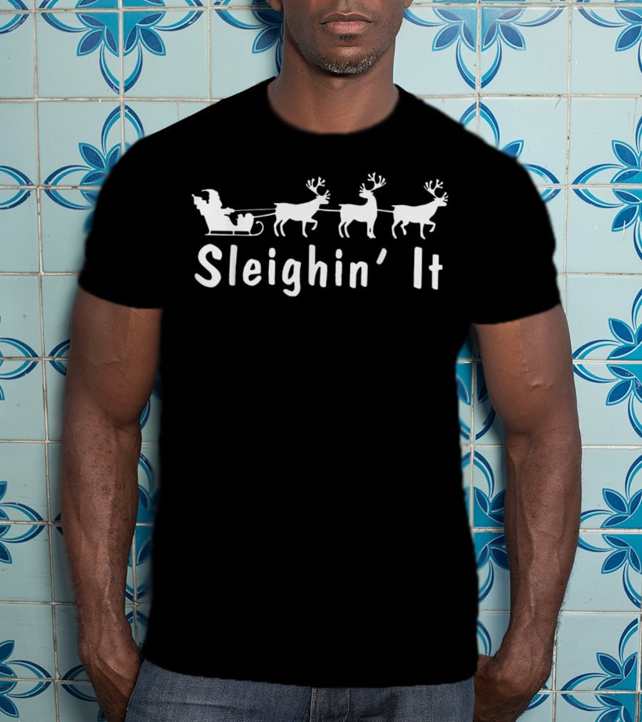Sleighin' It Santa Sleigh And Reindeer T-Shirt