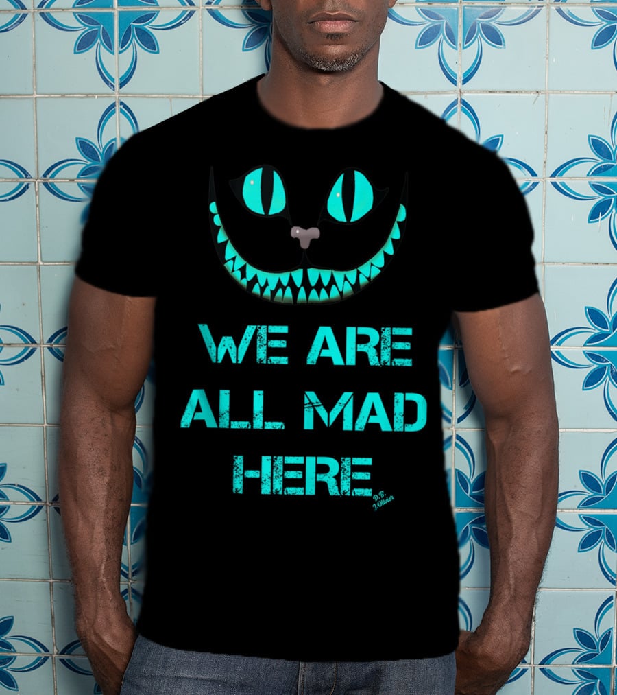 We Are All Mad Here Smiling Cat Cheshire Grin T-Shirt