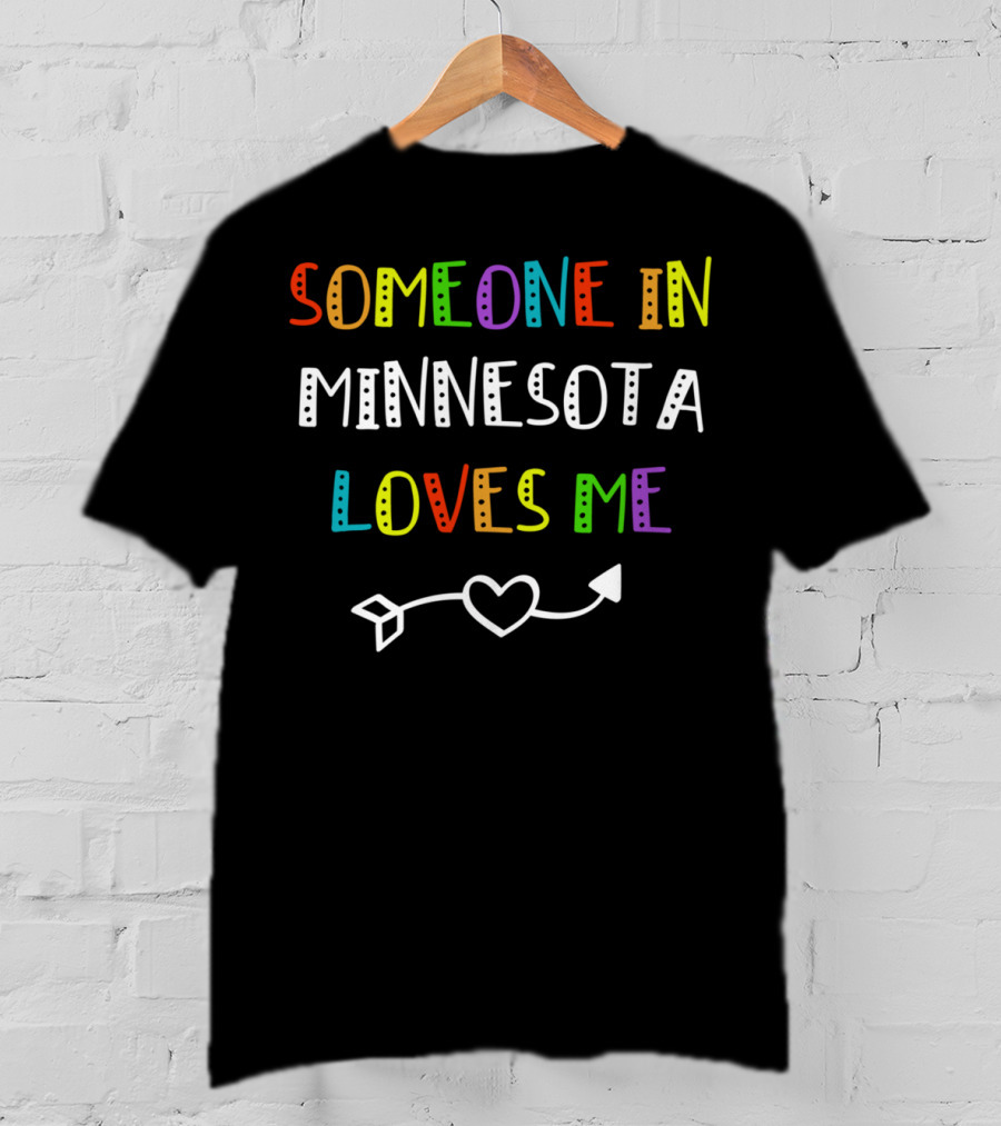 Someone In Minnesota Loves Me Heart Arrow T-Shirt