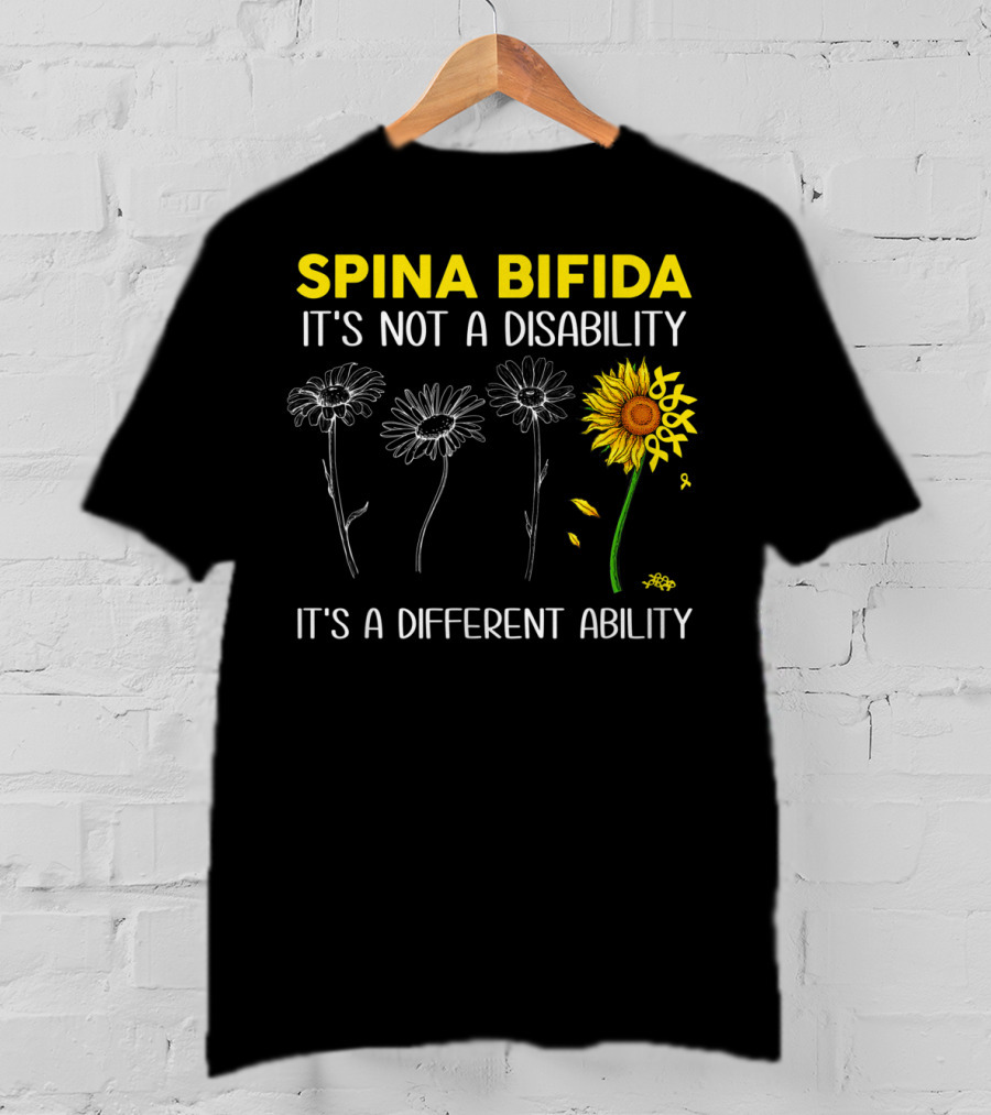 Spina Bifida It's Not A Disability It's A Different Ability Sunflower Flower Growth T-Shirt