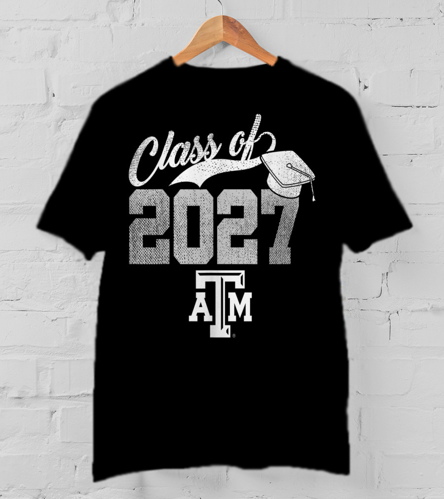 Texas A&M Aggies Class Of 2027 Graduation Team Spirit T-Shirt