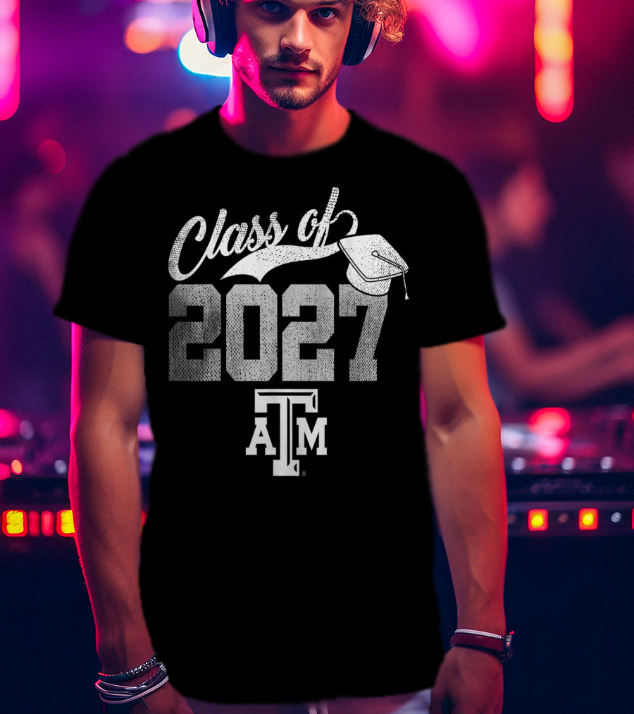 Texas A&M Aggies Class Of 2027 Graduation Team Spirit T-Shirt