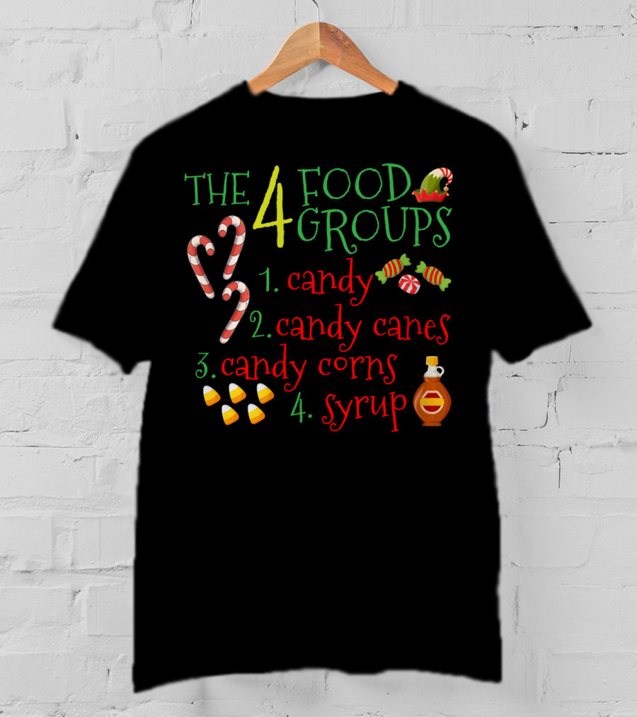 The 4 Elf Food Groups Candy Candy Canes Candy Corns Syrup Christmas Funny T-Shirt