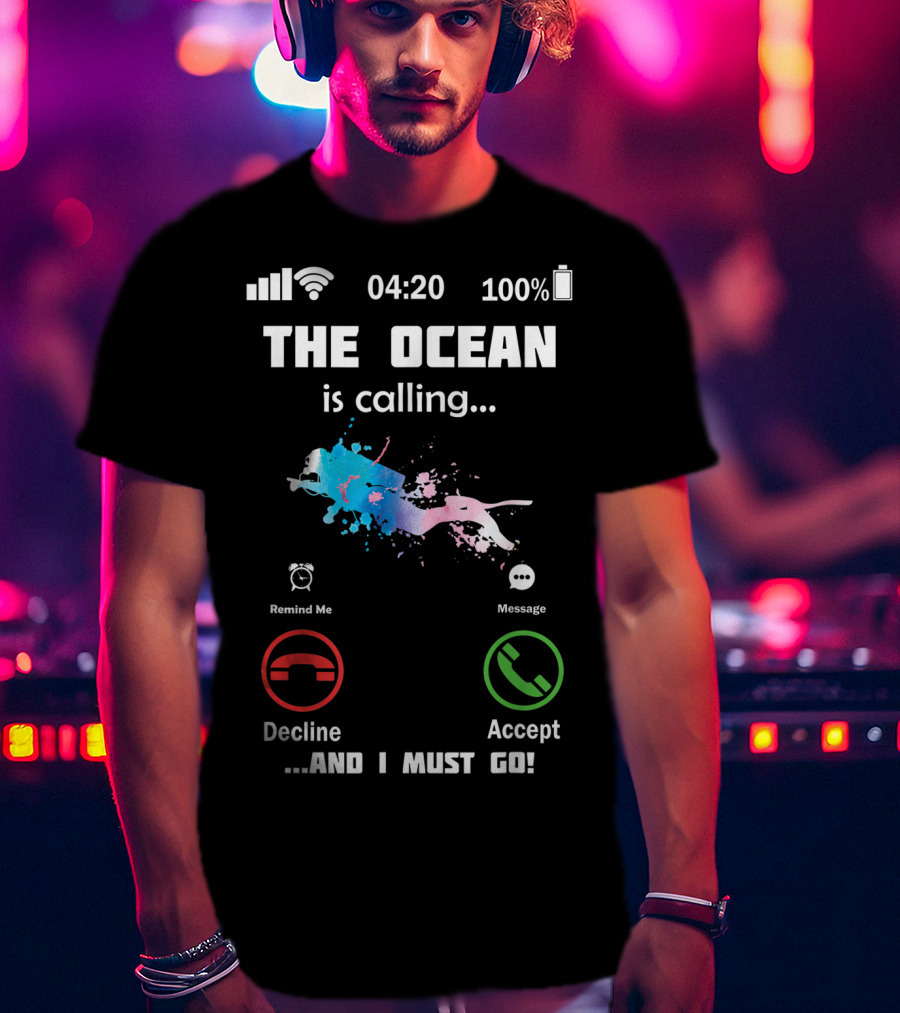 The Ocean Is Calling Scuba Diver Accept Decline 100% Battery 4:20 T-Shirt