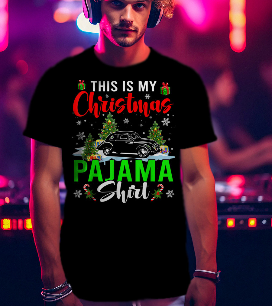 This Is My Christmas Pajama Shirt Classic Car Driver T-Shirt