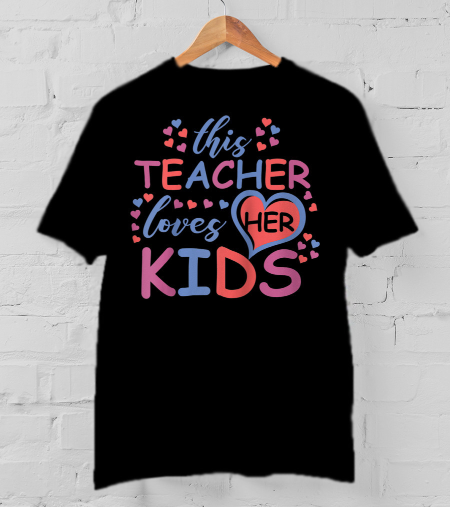 This Teacher Loves Her Kids With Hearts Valentine's Day T-Shirt