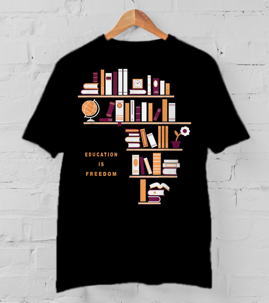 Education Is Freedom Africa Library Books Globe And Flower T-Shirt